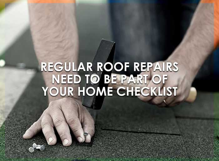 Regular Roof Repairs Need To Be Part Of Your Home Checklist