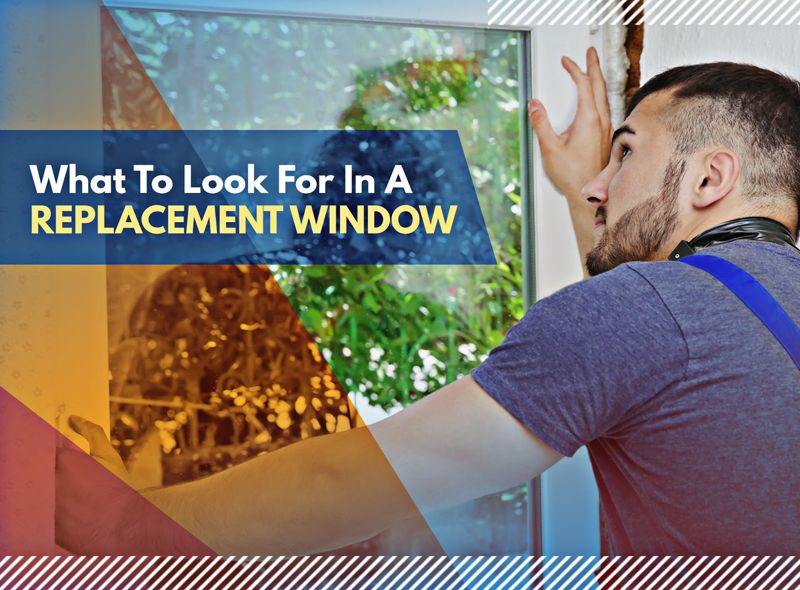 What to Look For in a Replacement Window